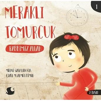 Meraklı Tomurcuk 1 / Rabbimiz Allah Merve Safa Likoğlu