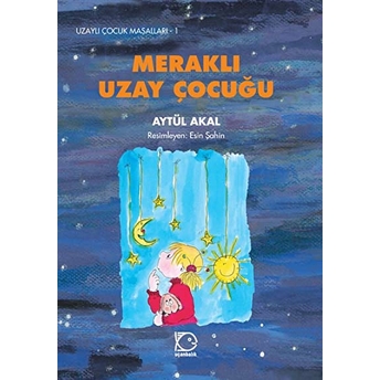 Meraklı Uzay Çocuğu Aytül Akal