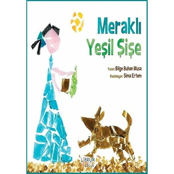 Meraklı Yeşil Şişe Bilge Buhan Musa