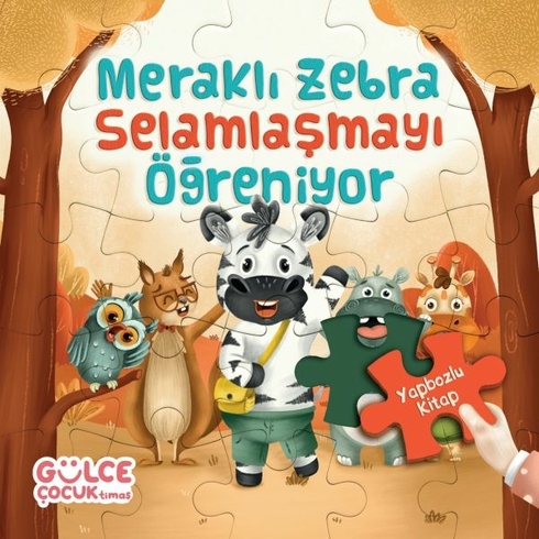 Meraklı Zebra Selamlaşmayı Öğreniyor / Yapbozlu Kitap 2 Şevval Tiryaki