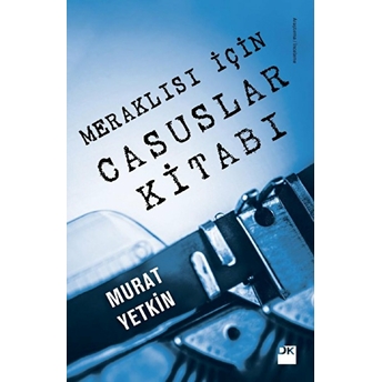 Meraklısı Için Casuslar Kitabı Murat Yetkin