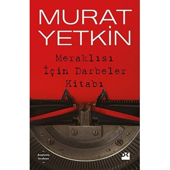 Meraklısı Için Darbeler Kitabı Murat Yetkin