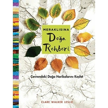 Meraklısına Doğa Rehberi Clare Walker Leslie