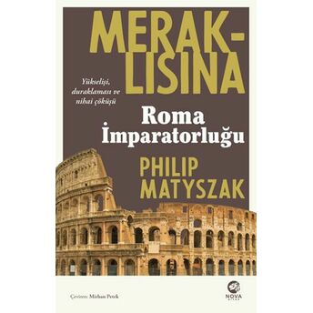 Meraklısına Roma Imparatorluğu Philip Matyszak