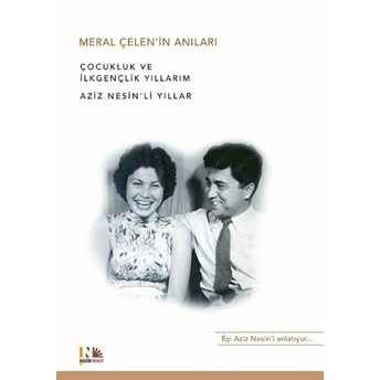 Meral Çelen'in Anıları Aziz Nesin'li Yıllar Meral Çelen