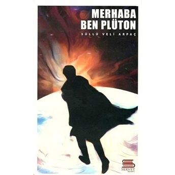 Merhaba Ben Plüton - Süllü Veli Arpaç