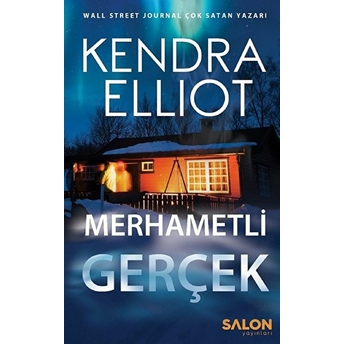 Merhametli Gerçek Kendra Elliot