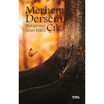 Merhem Dersem Çık-Muhammet Sinan Kökcü