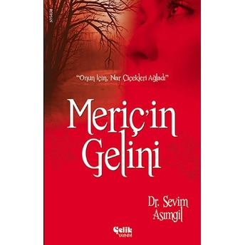 Meriç'in Gelini Sevim Asımgil