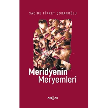 Meridyenin Meryemleri Sacide Fikret Çobanoğlu