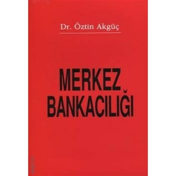 Merkez Bankacılığı Öztin Akgüç