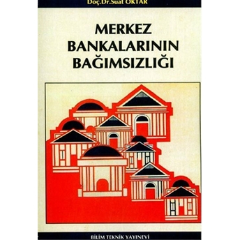 Merkez Bankalarının Bağımsızlığı Suat Oktar