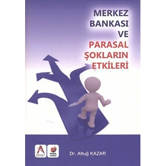 Merkez Bankası Ve Parasal Şokların Etkisi