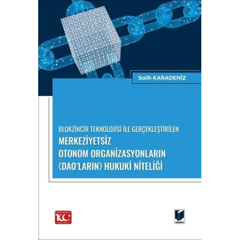 Merkeziyetsiz Otonom Organizasyonların (Dao’ların) Hukuki Niteliği Salih Karadeniz