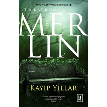 Merlin 1. Kitap - Kayıp Yıllar T. A. Barron