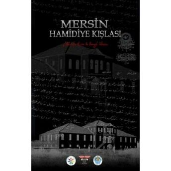 Mersin Hamidiye Kışlası - Ciltli Mustafa Erim, Songül Ulutaş