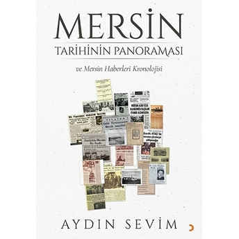 Mersin Tarihinin Panoraması Ve Mersin Haberleri Kronolojisi