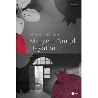 Meryem Narçıl Hayatlar Rûjan Befırjan