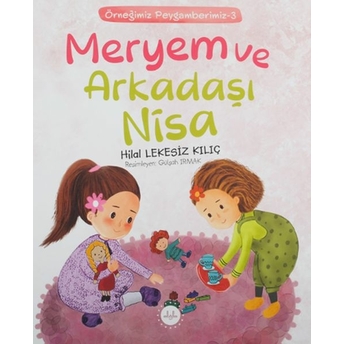 Meryem Ve Arkadaşı Nisa - Örneğimiz Peygamberimiz 3 Hilal Lekesiz Kılıç