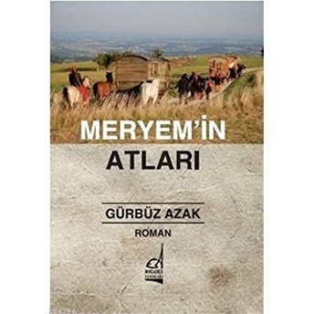 Meryem'in Atları Gürbüz Azak