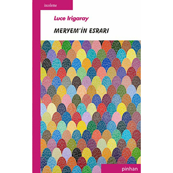 Meryem'in Esrarı Luce Irigaray