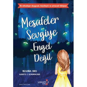 Mesafeler Sevgiye Engel Değil Begoña Oro & Alberto J. Schuhmacher