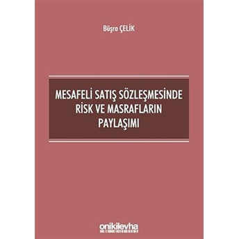 Mesafeli Satış Sözleşmesinde Risk Ve Masrafların Paylaşımı