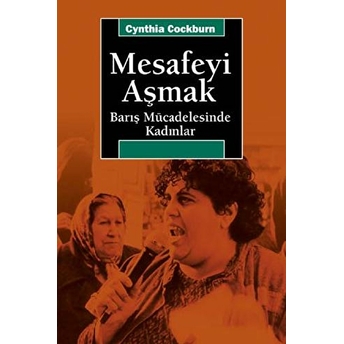 Mesafeyi Aşmak Cynthia Cockburn