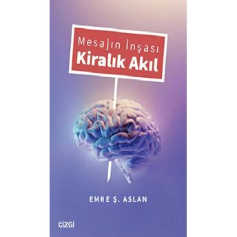 Mesajın Inşası Kiralık Akıl Emre Ş. Aslan