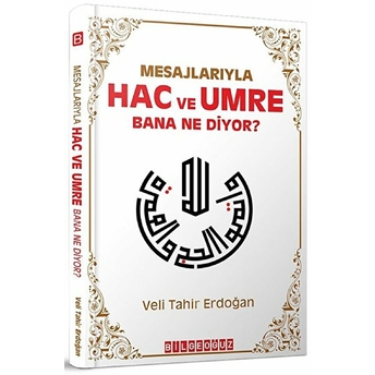 Mesajlarıyla Hac Ve Umre Bana Ne Diyor?