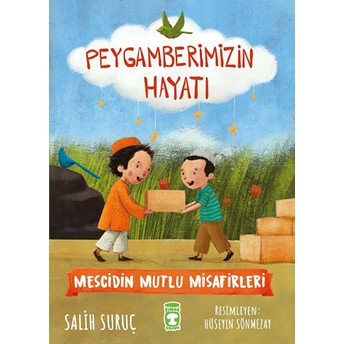 Mescidin Mutlu Misafirleri - Peygamberimizin Hayatı Salih Suruç