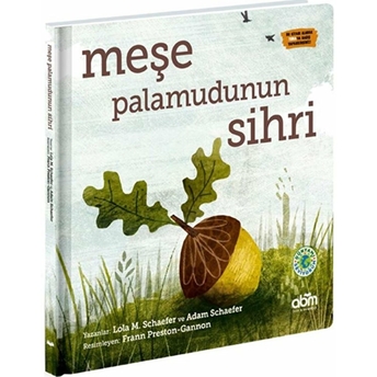 Meşe Palamudunun Sihri (Ciltli) Adam Schaefer