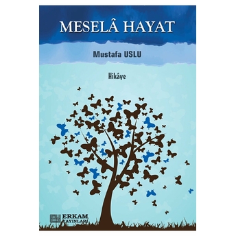 Mesela Hayat Mustafa Uslu