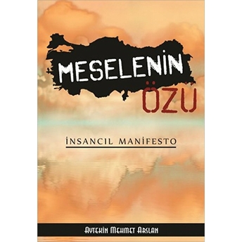 Meselenin Özü Aytekin Mehmet Arslan