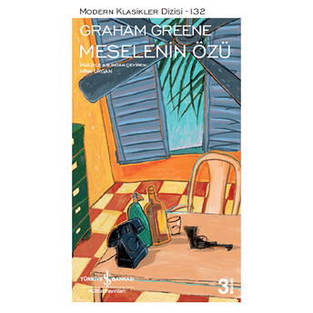 Meselenin Özü - Modern Klasikler Dizisi Graham Greene