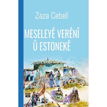 Meseleye Vereni Ü Estoneke Zaza Cebeli