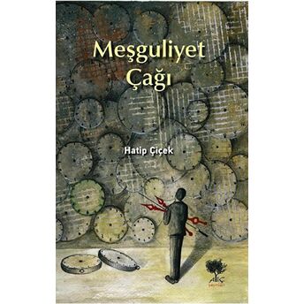 Meşguliyet Çağı Hatip Çiçek