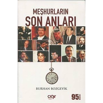 Meşhurların Son Anları - Burhan Bozgeyik