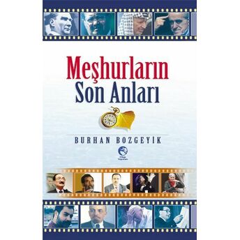 Meşhurların Son Anları Burhan Bozgeyik