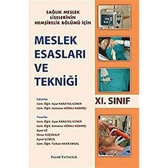 Meslek Esasları Ve Tekniği 11. Sınıf Ayşe Güner