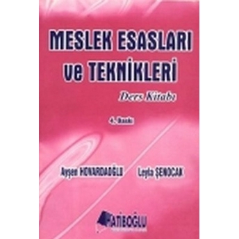 Meslek Esasları Ve Teknikleri Ders Kitabı-Leyla Şenocak