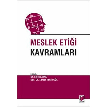 Meslek Etiği Kavramları - Selçuk Atak