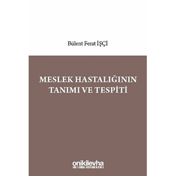 Meslek Hastalığının Tanımı Ve Tespiti