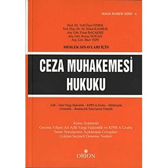 Meslek Sınavları Için; Ceza Muhakemesi Hukuku Veli Özer Özbek