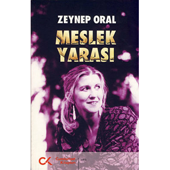 Meslek Yarası - Zeynep Oral