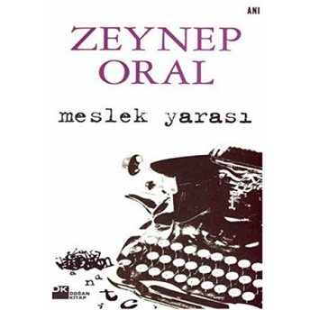 Meslek Yarası Zeynep Oral