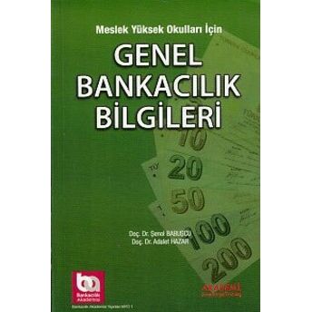 Meslek Yüksek Okulları Için Genel Bankacılık Bilgileri Şenol Babuşcu