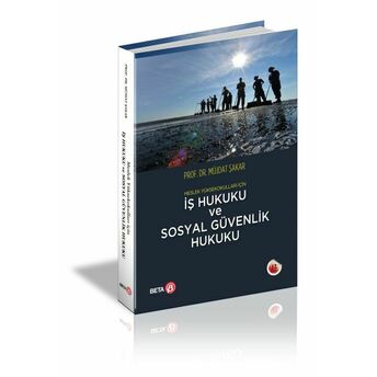 Meslek Yüksekokulları Için Iş Hukuku Ve Sosyal Güvenlik Hukuku Müjdat Şakar