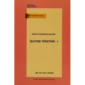 Meslek Yüksekokulları Için Işletme Yönetimi - 1 Öznur Yaman