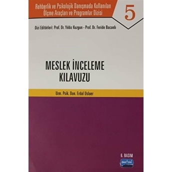 Mesleki Inceleme Kılavuzu - Rehberlik Ve Psikolojik Danışmada Kullanılan Ölçme Araçları Ve Programlar Dizisi Erdal Usluer